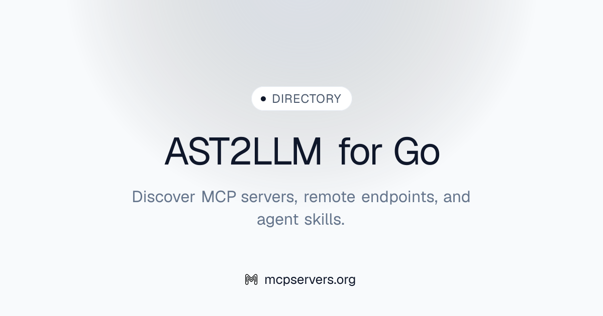 AST2 LLM For Go MCP Server | Awesome MCP Servers
