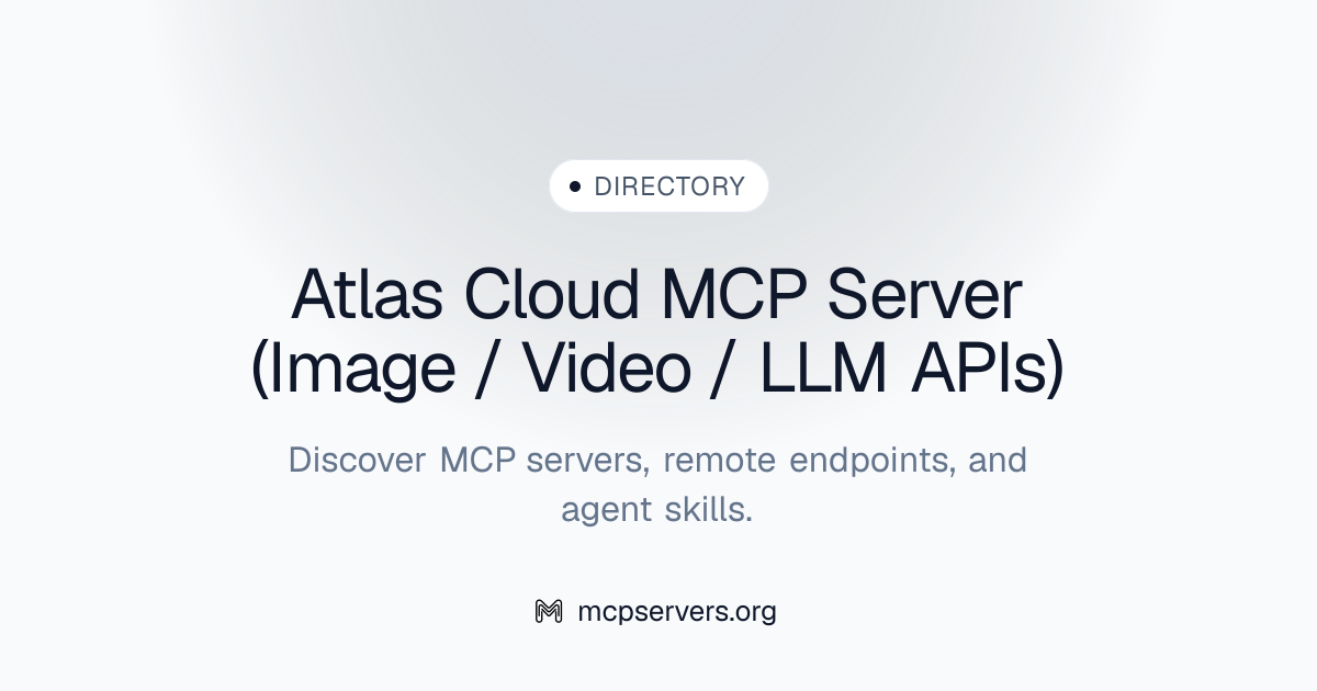 Atlas Cloud (image Video LLM Apis) MCP Server