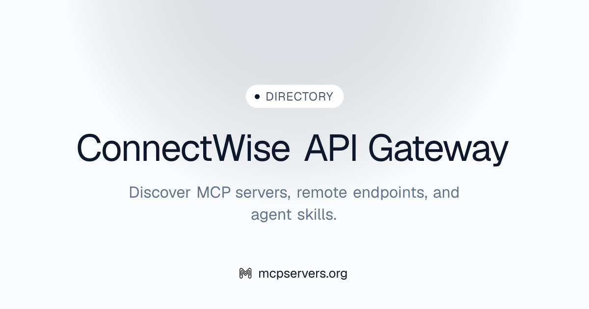 Connect Wise API Gateway MCP Server | Awesome MCP Servers