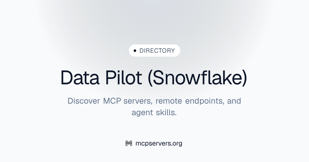 Data Pilot (snowflake) MCP Server | Awesome MCP Servers