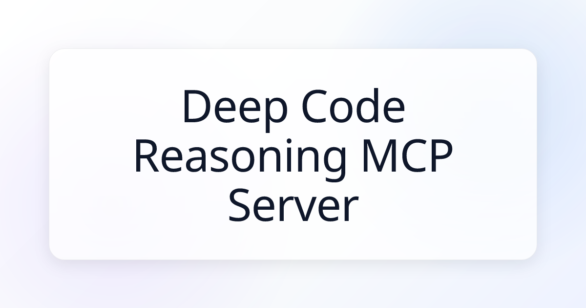 Deep Code Reasoning MCP Server | Awesome MCP Servers