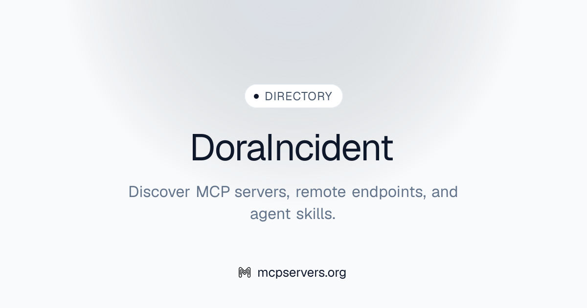 Dora Incident MCP Server | Awesome MCP Servers