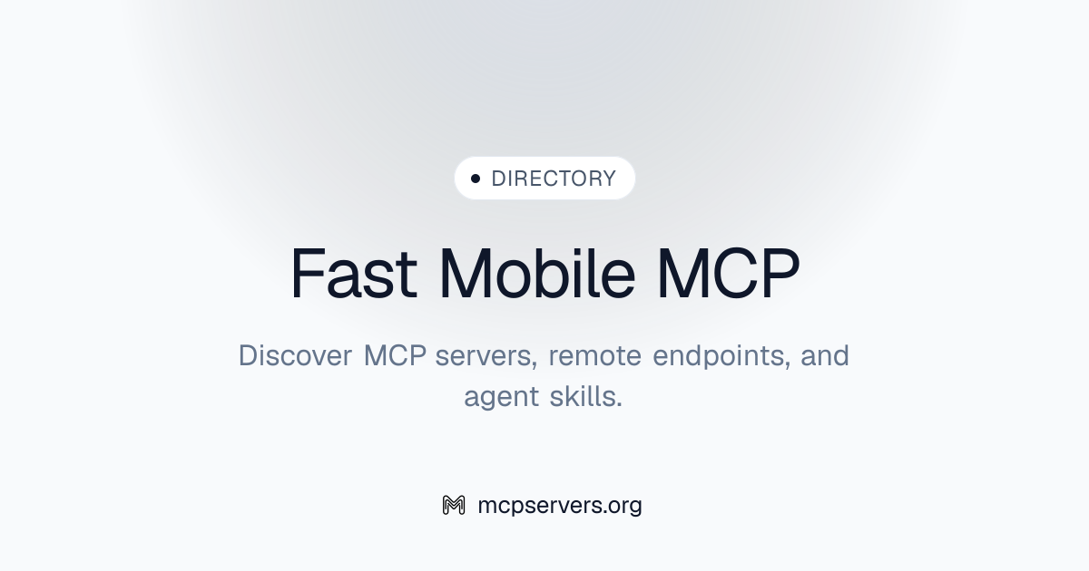 Fast Mobile MCP Server | Awesome MCP Servers
