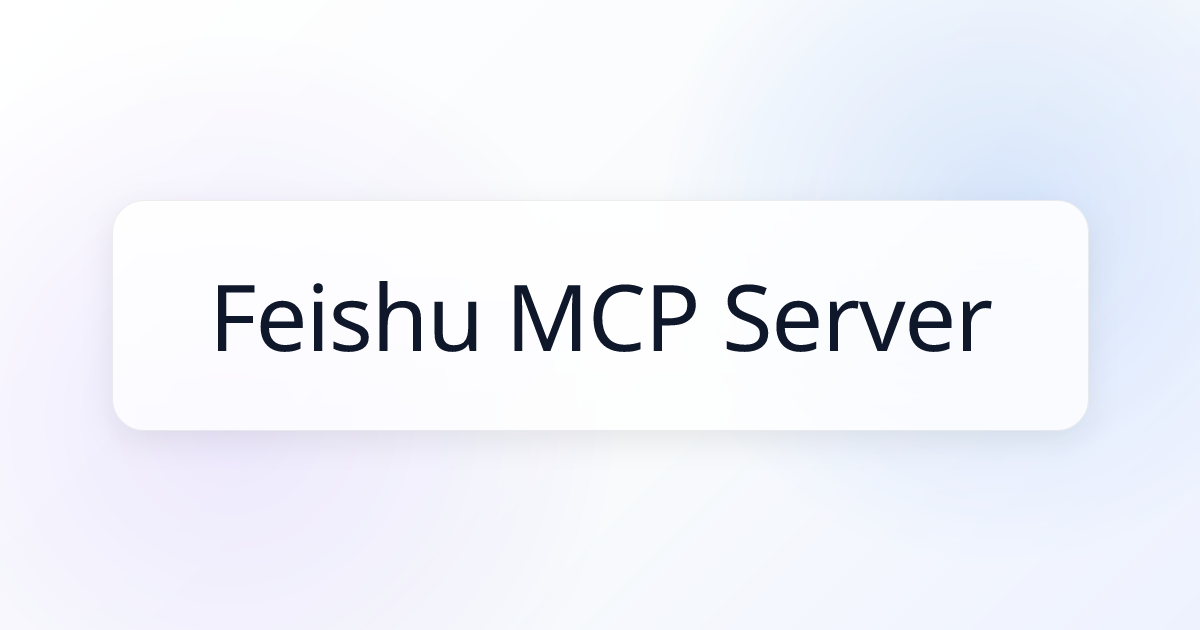 Feishu Mcp Server Awesome Mcp Servers 