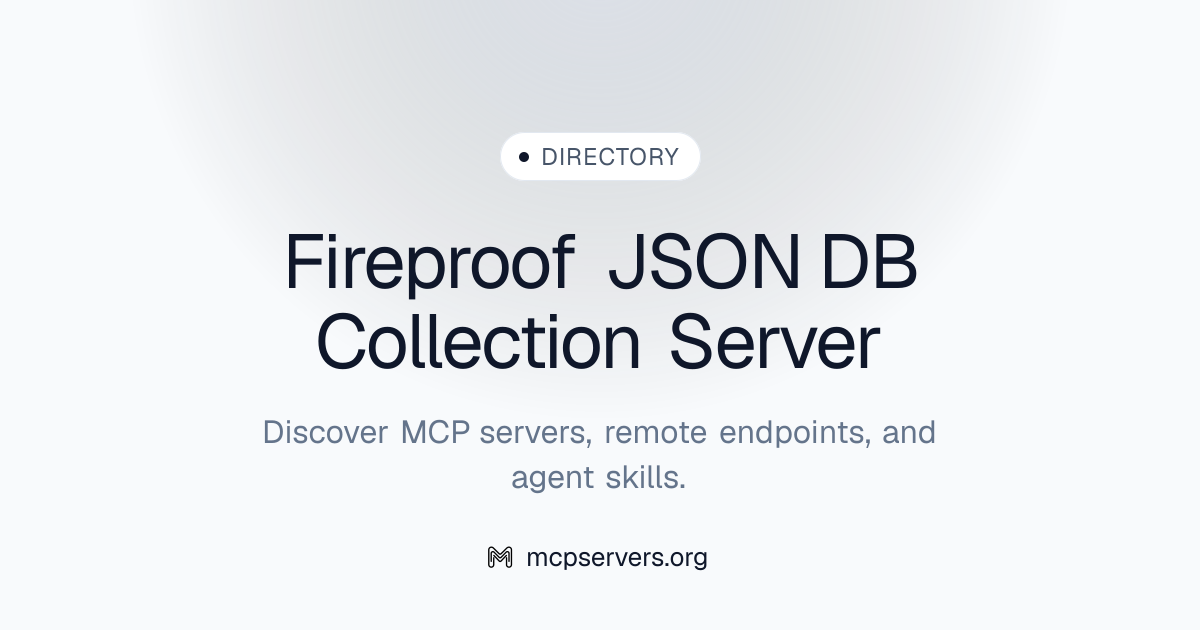 Fireproof JSON DB Collection MCP Server | Awesome MCP Servers