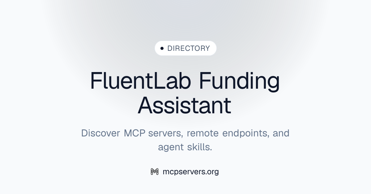 Fluent Lab Funding Assistant MCP Server