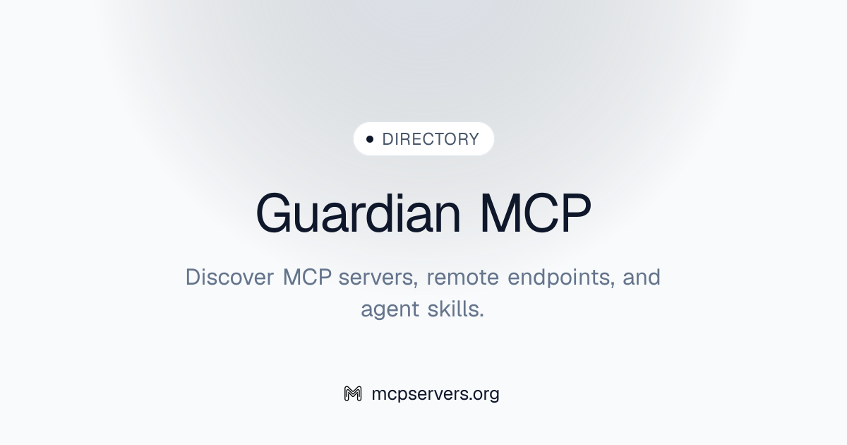 Guardian MCP Server | Awesome MCP Servers