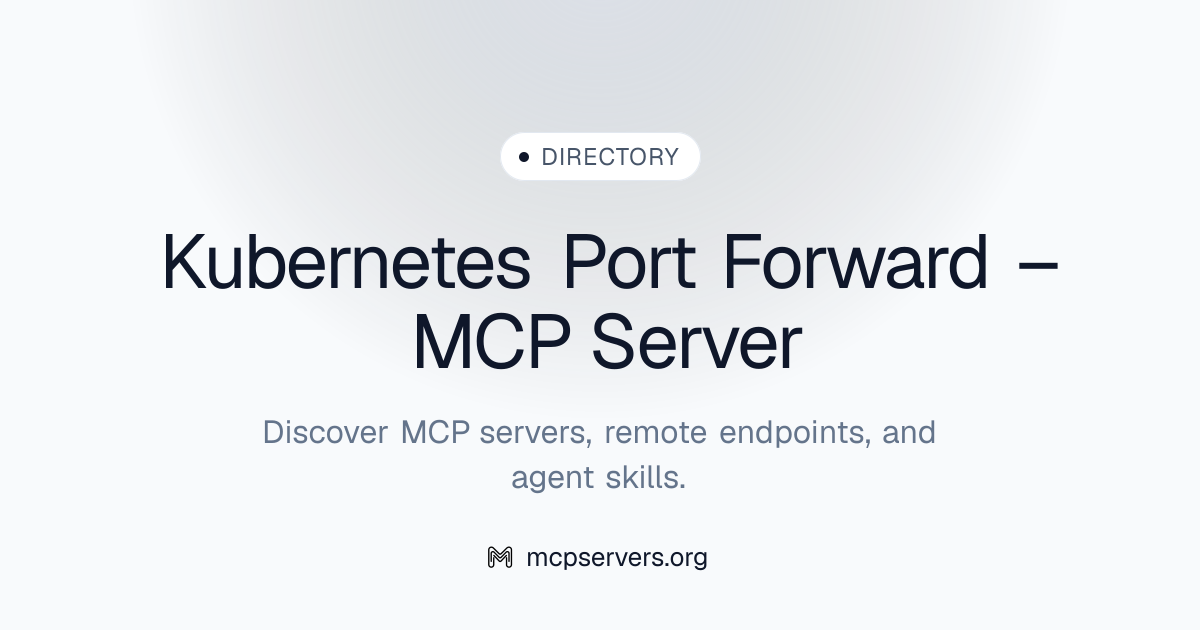 Kubernetes Port Forward – MCP Server | Awesome MCP Servers