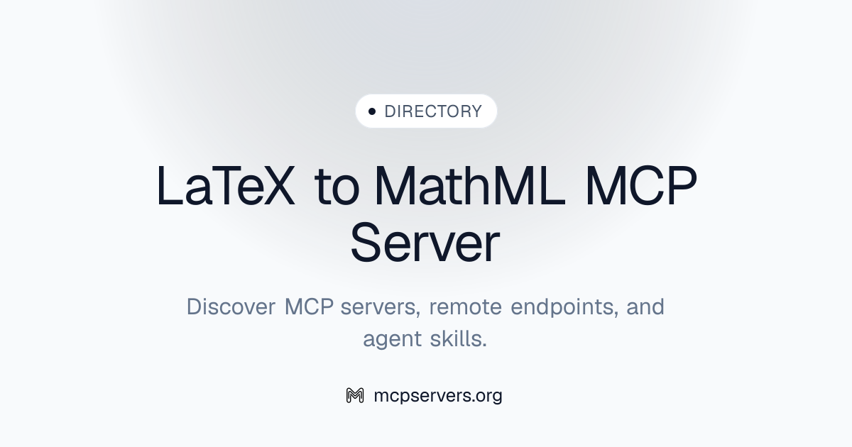 LaTeX to MathML MCP Server | Awesome MCP Servers
