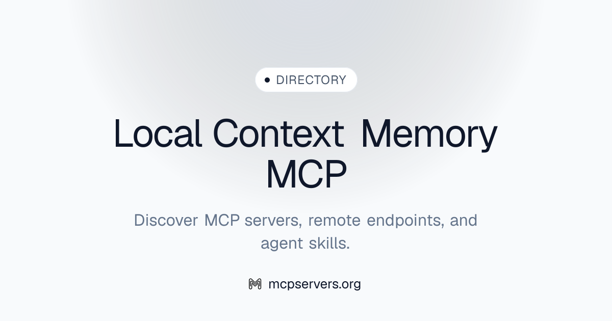 Local Context Memory MCP Server | Awesome MCP Servers