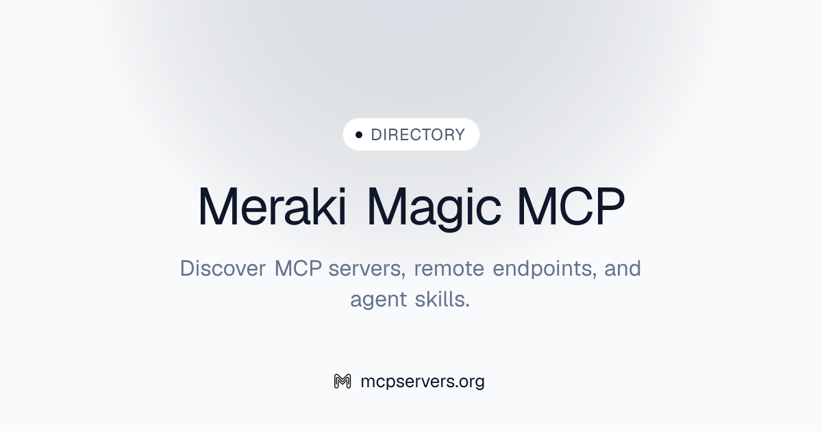 Meraki Magic MCP Server | Awesome MCP Servers