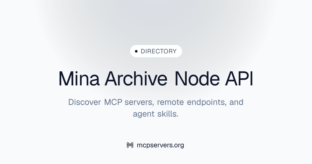 Mina Archive Node API MCP Server | Awesome MCP Servers