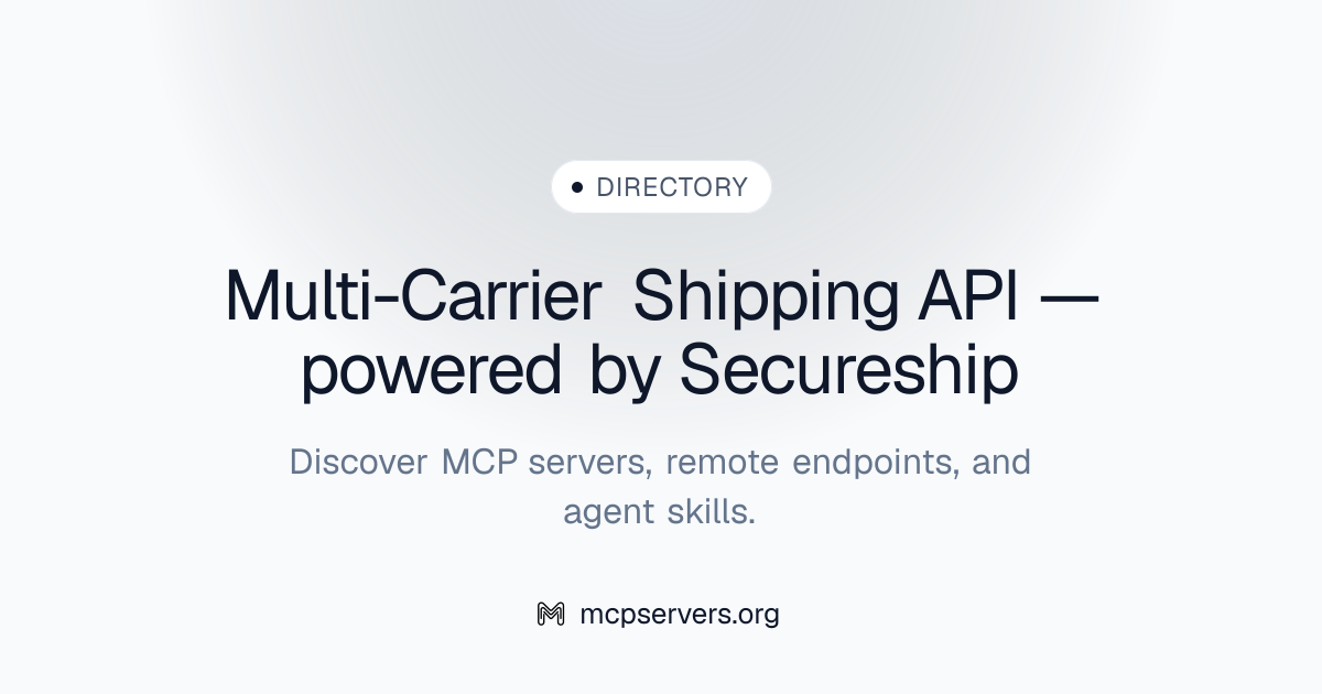 Multi Carrier Shipping API — Powered By Secureship MCP Server