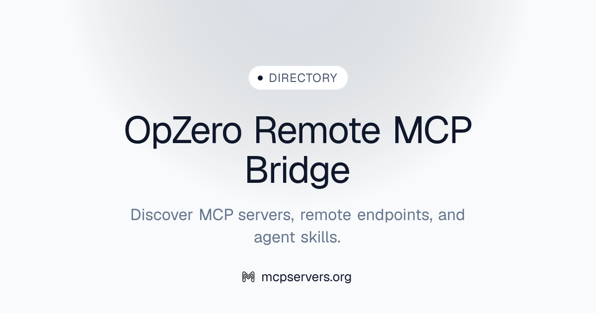 OpZero Remote MCP Bridge Server | Awesome MCP Servers