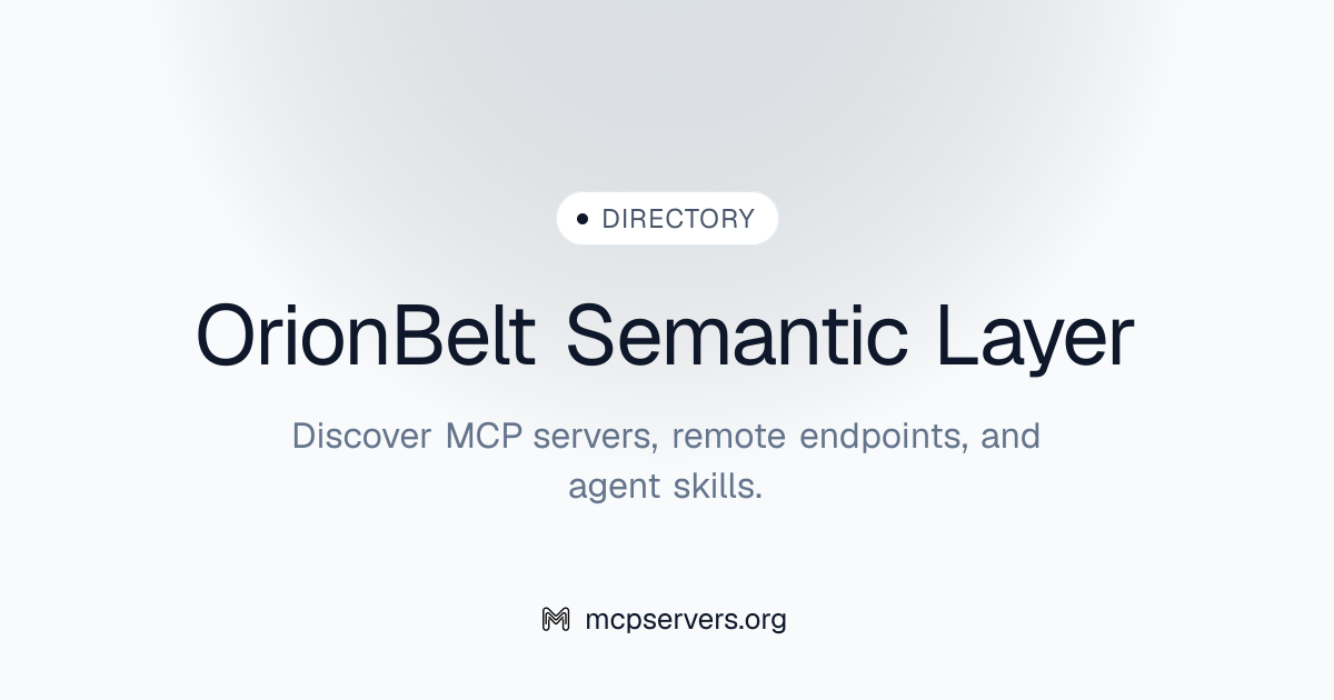 Orion Belt Semantic Layer MCP Server | Awesome MCP Servers
