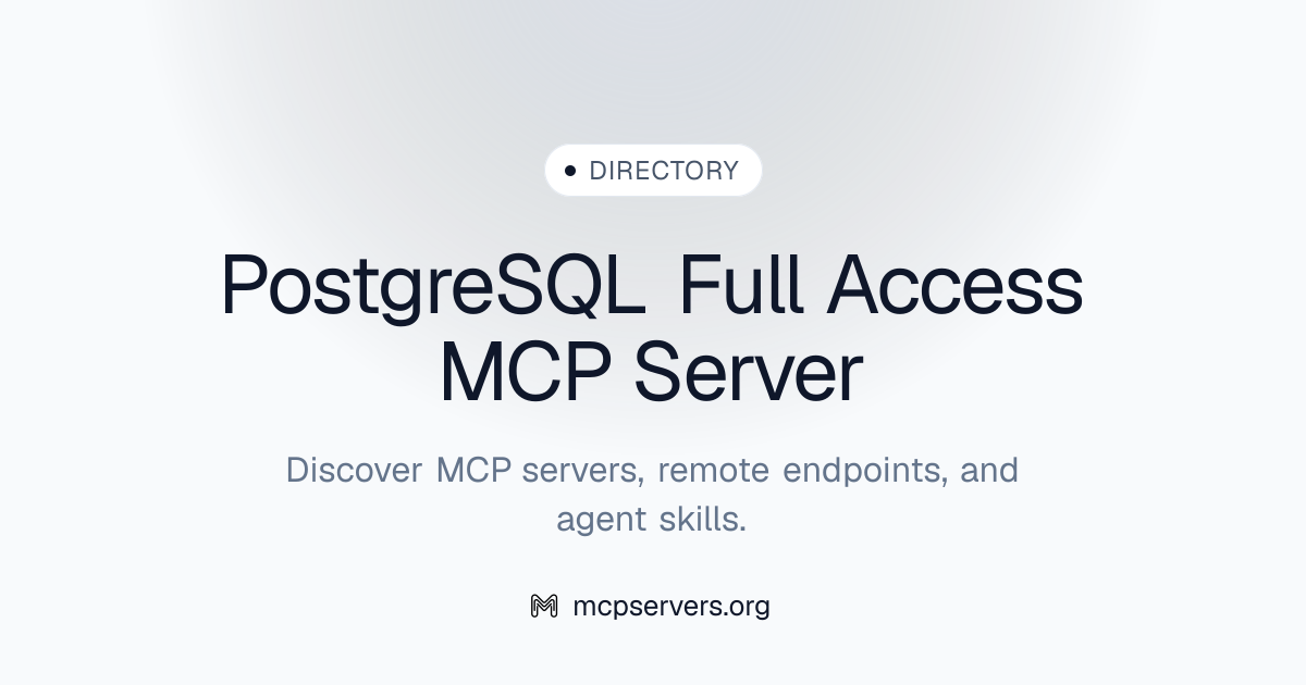 Postgre SQL Full Access MCP Server | Awesome MCP Servers