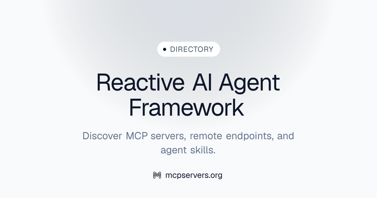 Reactive AI Agent Framework MCP Server | Awesome MCP Servers