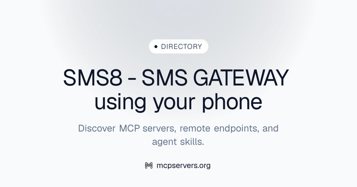 SMS8 - SMS GATEWAY using your phone MCP Server | Awesome MCP Servers