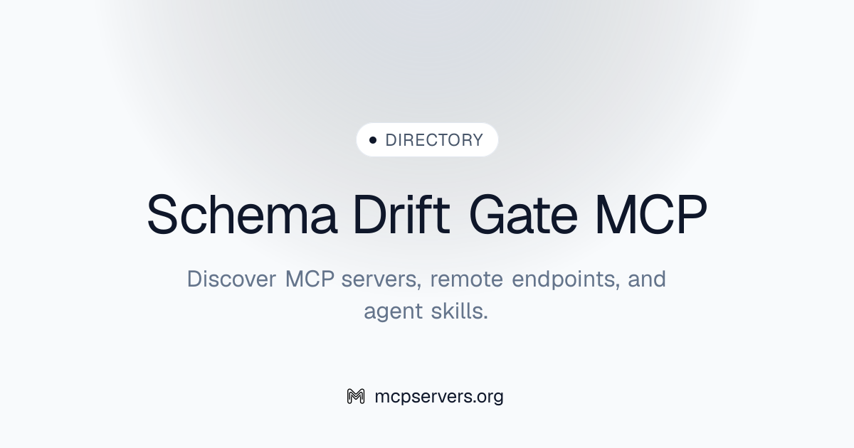 Schema Drift Gate MCP Server | Awesome MCP Servers