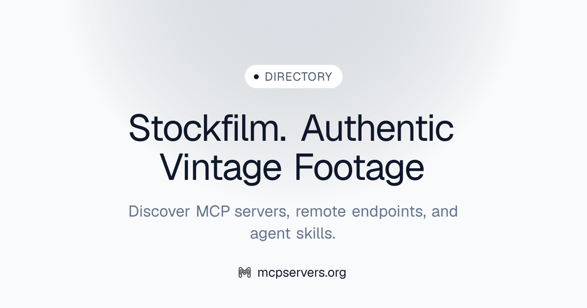 Stockfilm. Authentic Vintage Footage MCP Server | Awesome MCP Servers