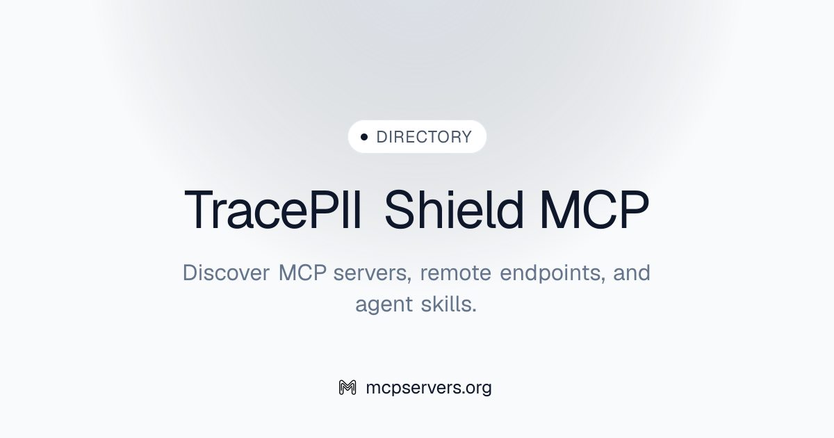 Trace PII Shield MCP Server | Awesome MCP Servers