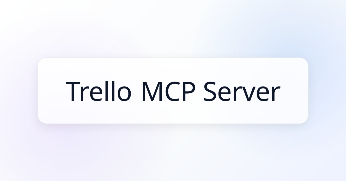 Trello MCP Server | Awesome MCP Servers