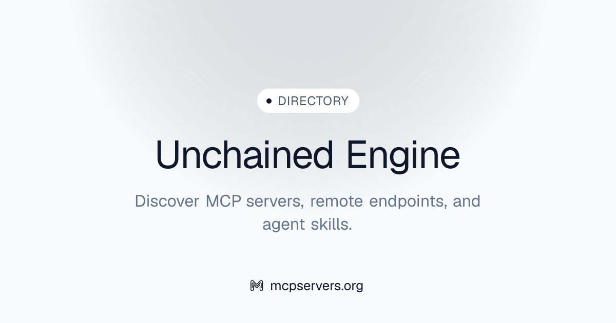 Unchained Engine MCP Server | Awesome MCP Servers
