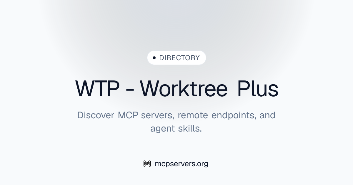 WTP Worktree Plus MCP Server | Awesome MCP Servers