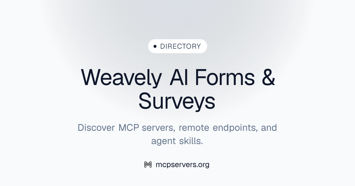 Weavely AI Forms & Surveys MCP Server | Awesome MCP Servers