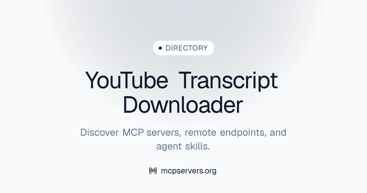 YouTube Transcript Downloader | Agent Skills Library