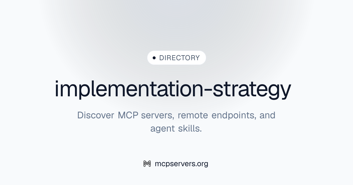 implementation-strategy | Agent Skills Library