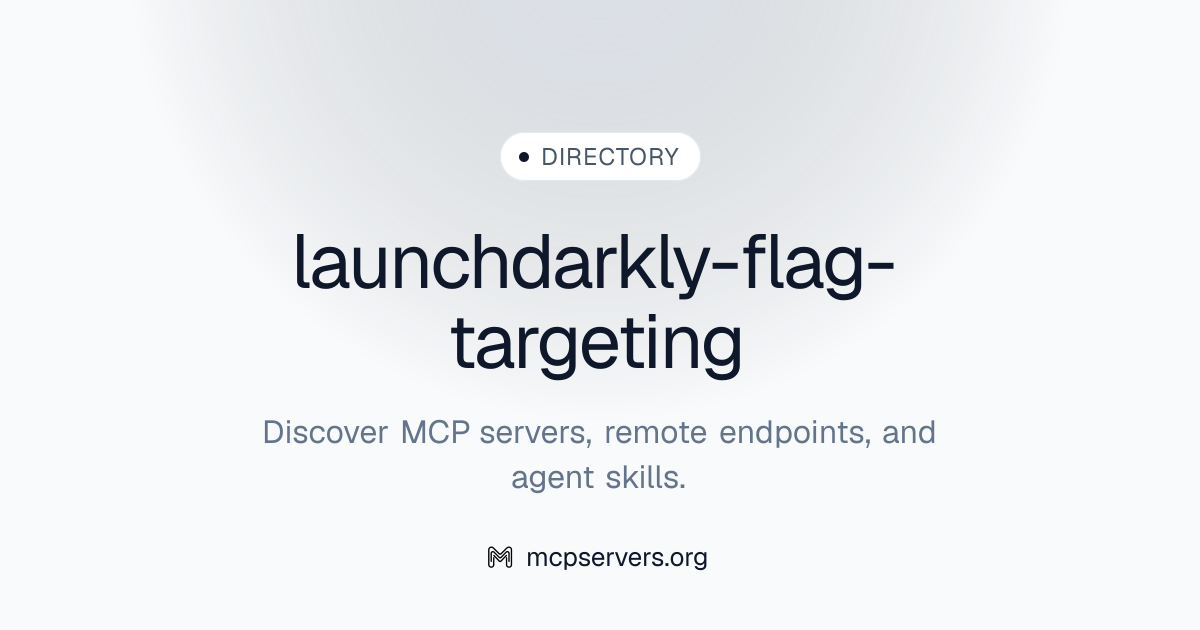 launchdarkly-flag-targeting | Agent Skills 资源库