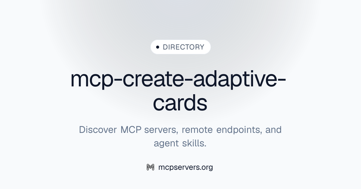 mcp-create-adaptive-cards | Agent Skills Library