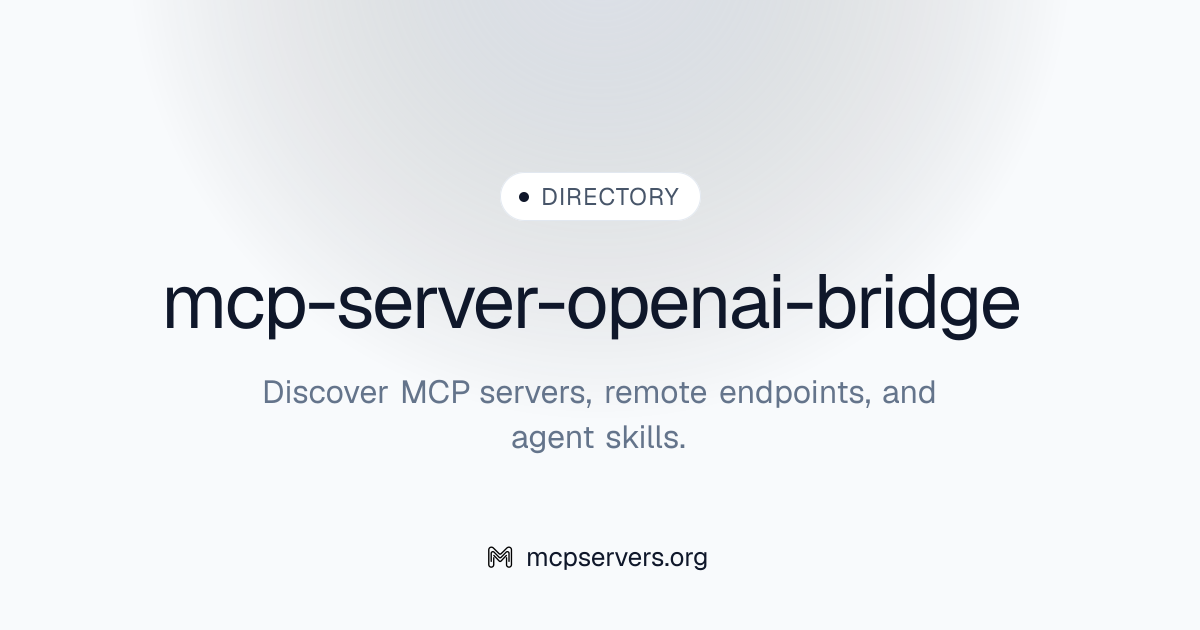 OpenAI Bridge MCP Server | Awesome MCP Servers