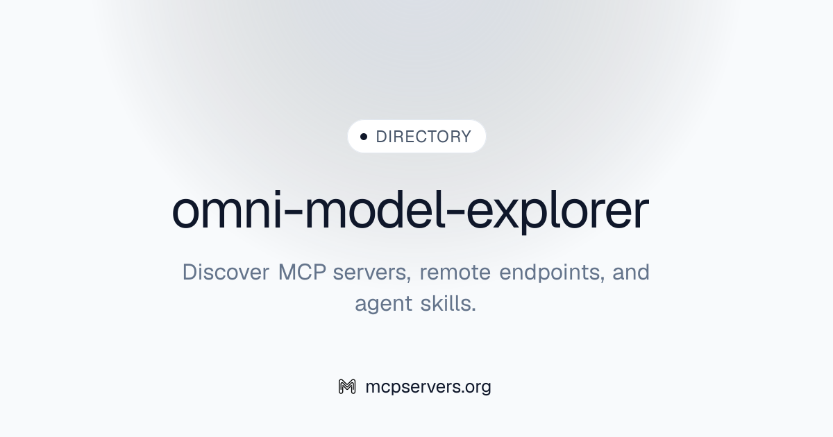 omni-model-explorer | Agent Skills 资源库