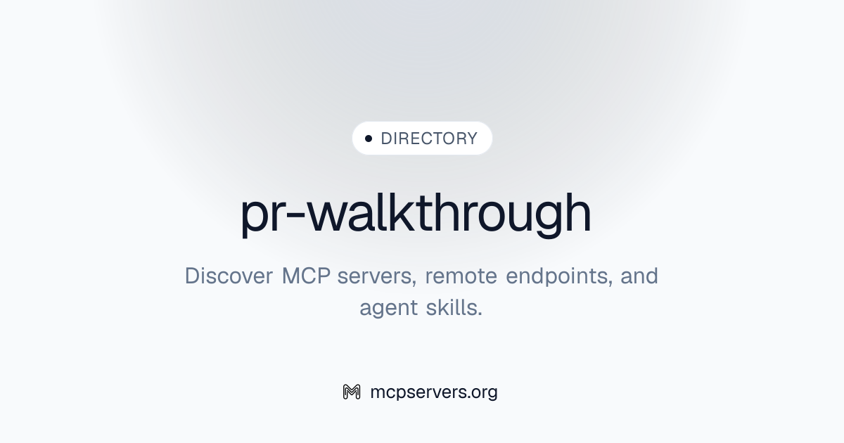 pr-walkthrough | Agent Skills Library