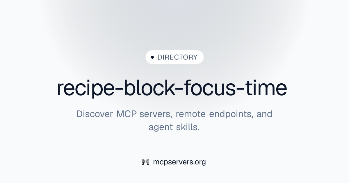 recipe-block-focus-time | Agent Skills Library
