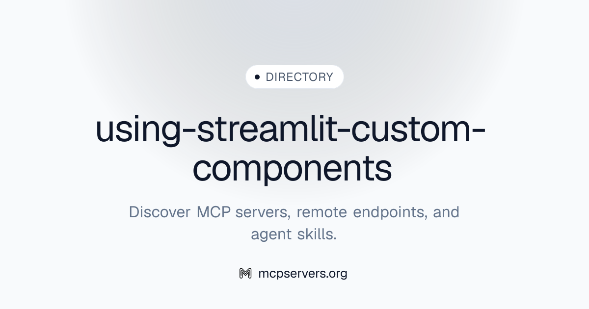 using-streamlit-custom-components | Agent Skills 资源库